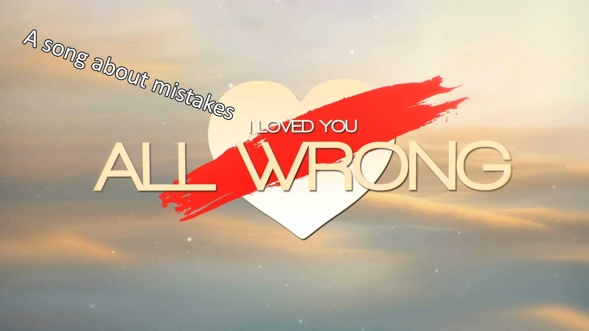 I Loved You All Wrong (Lyric Video) Thumbnail