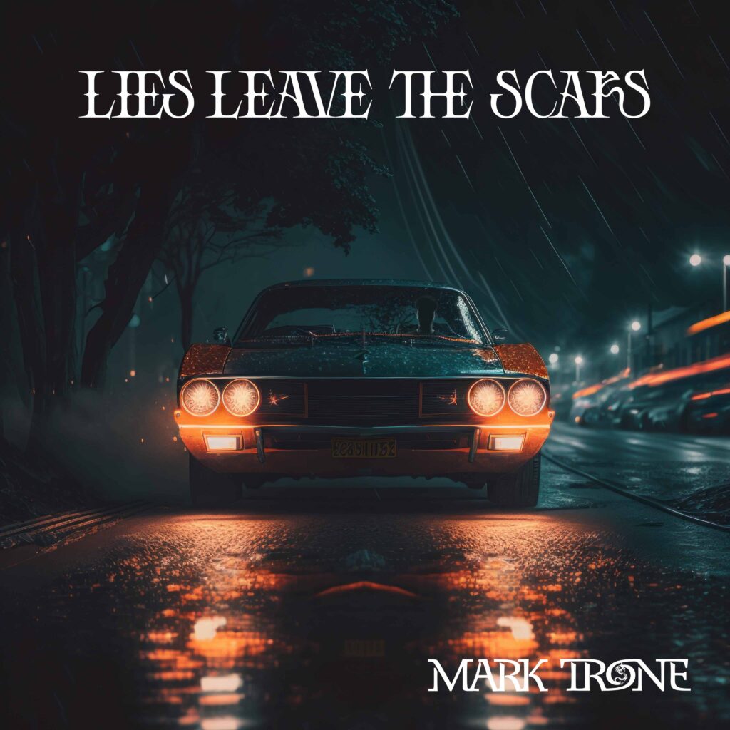 Mark Trone - Lies Leave The Scars Cover