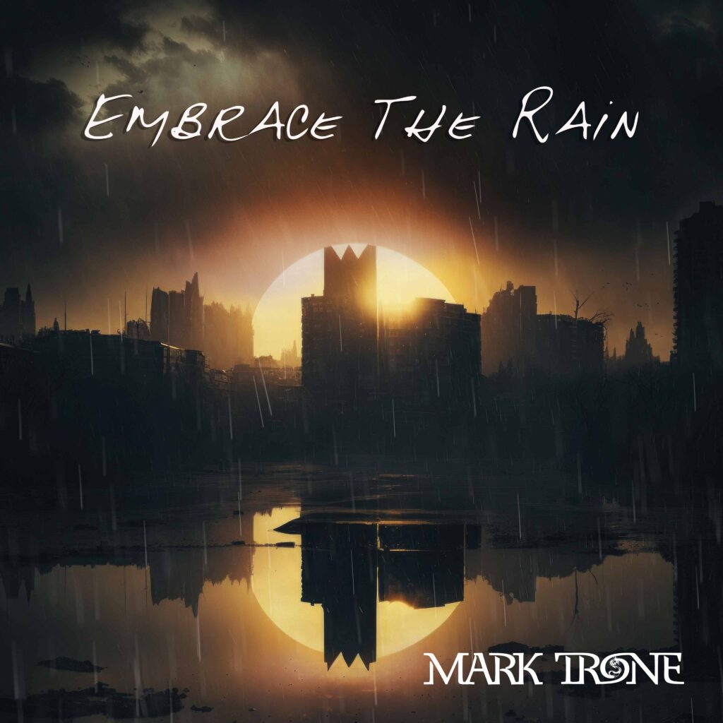 Mark Trone - Embrace The Rain Cover