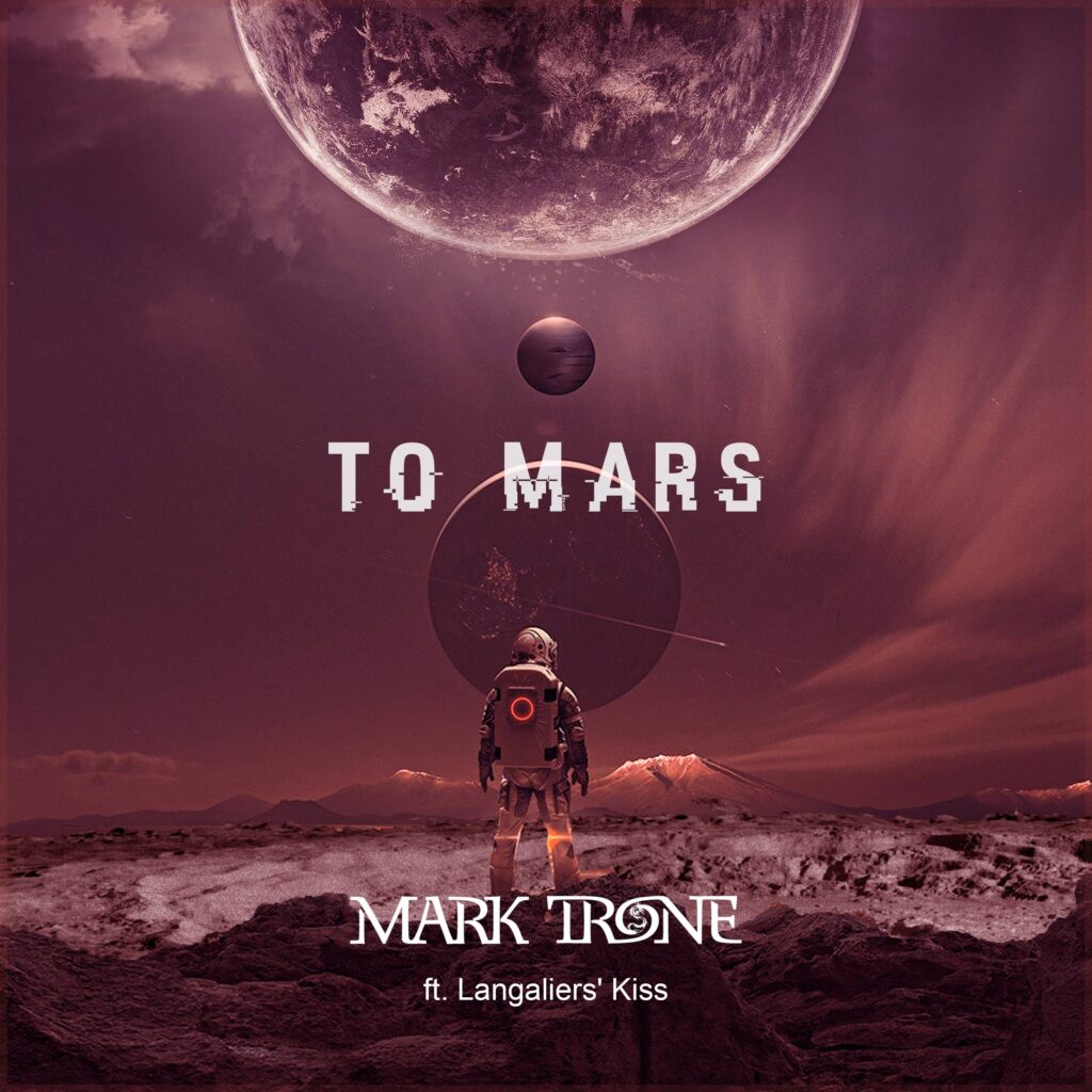 To Mars by Mark Trone featuring Langaliers' Kiss Cover